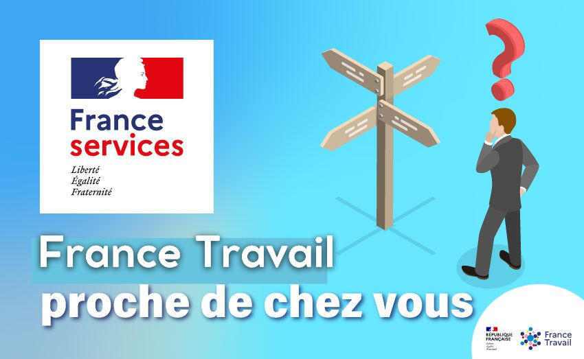 France Service : Pôle emploi proche de chez vous !